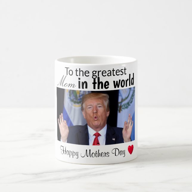 Donald Trump MUG for mothers day gift (Center)