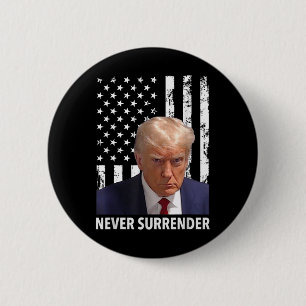 Donald Trump Mug Shot - Never Surrender American F Button