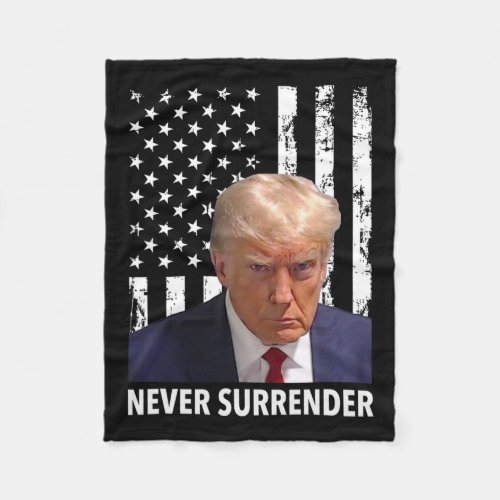 Donald Trump Mug Shot _ Never Surrender American F Fleece Blanket