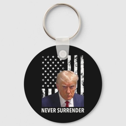 Donald Trump Mug Shot _ Never Surrender American F Keychain