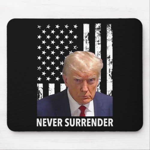 Donald Trump Mug Shot _ Never Surrender American F Mouse Pad