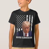 Donald Trump Mug Shot - Never Surrender American F