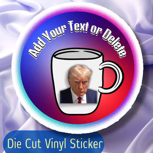Donald Trump Mugshot Custom Text Election Politics Sticker (Creator Uploaded)
