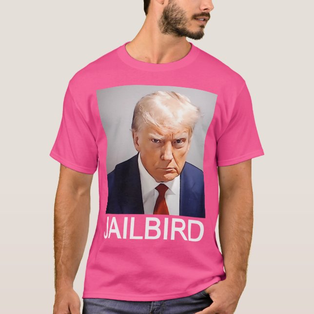 Donald Trump Mugshot Jailbird T-Shirt (Front)
