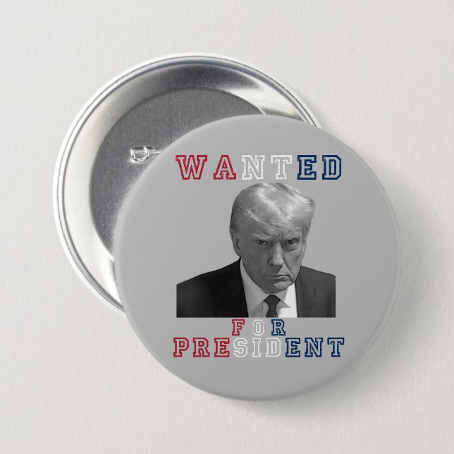 Donald Trump Mugshot Wanted For President 2024 Button (Front & Back)