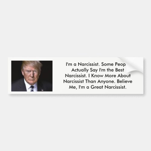 Donald Trump Narcissist Anti_Donald Trump Bumper Sticker