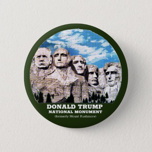 Donald Trump National Monument Button