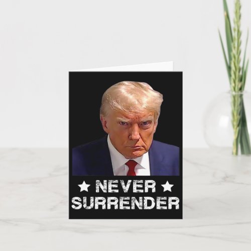 Donald Trump Never Surrender Mug Shot President Vo Card