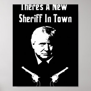 Donald Trump New Sheriff In Town  Poster