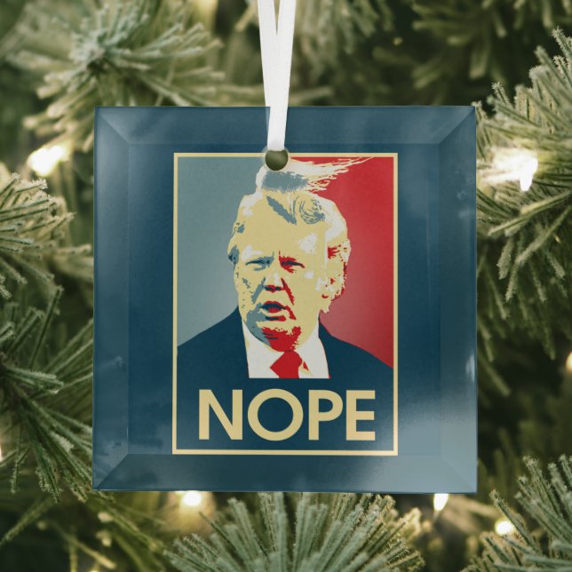 Donald Trump NOPE -- Anti-Trump 2016 - Glass Ornament (Insitu)