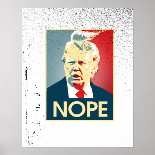 Donald Trump NOPE __ Anti_Trump 2016 _ Poster
