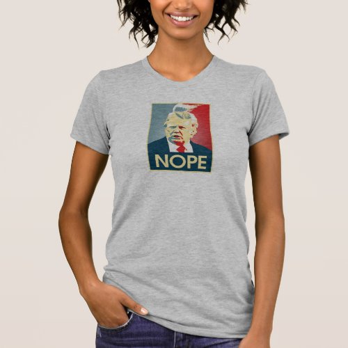 Donald Trump NOPE __ Anti_Trump 2016 _ T_Shirt