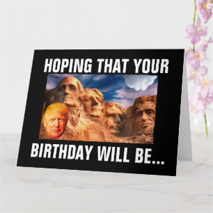 DONALD TRUMP ON MOUNT RUSHMORE BIG BIRTHDAY CARD