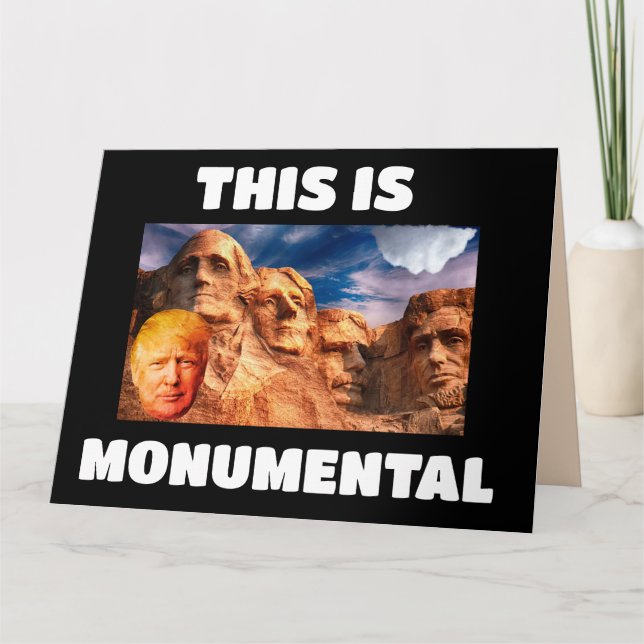 DONALD TRUMP ON MOUNT RUSHMORE BIG BIRTHDAY CARD (Front)