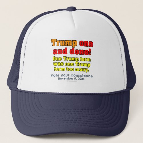 Donald Trump One And Done Trucker Hat