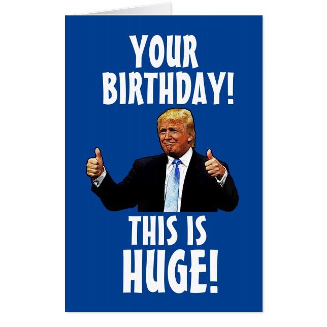 DONALD TRUMP OVERSIZED GIANT BIG BIRTHDAY GREETING CARD (Front)