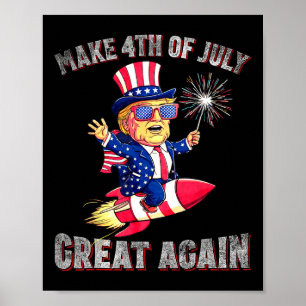 Donald Trump Patriotic Firework Make 4th Of July G Poster