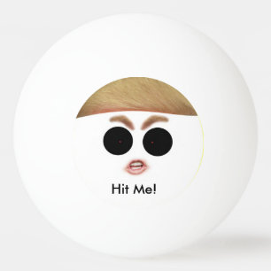 Donald Trump Ping Pong Ball. Hit IT! Ping-Pong Ball
