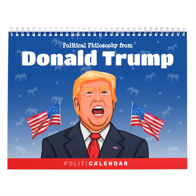 Donald Trump Political Humor Calendar (Cover)