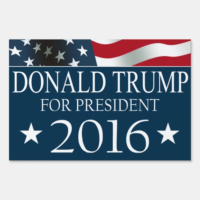 Donald Trump President 2016 American FLAG Yard Sign (Front)