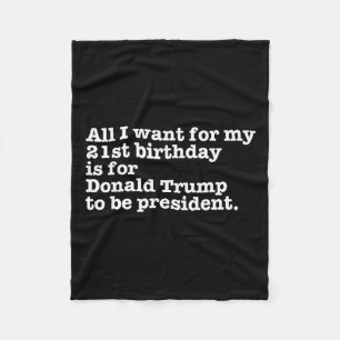 Donald Trump President Funny 21st Birthday Gag Gif Fleece Blanket