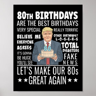 Donald Trump President Funny 80th Birthday Trump B Poster