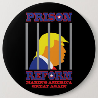 Donald Trump prison reform Button