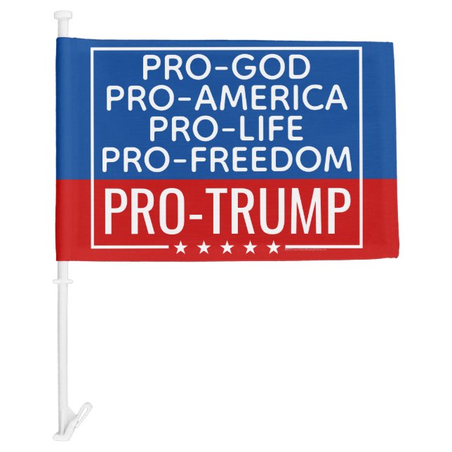 Donald Trump Pro-God Pro-Life Pro-Freedom Car Flag (Front)
