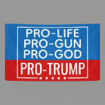Donald Trump Pro-Life Pro-Gun Pro-God Pro-Trump Banner