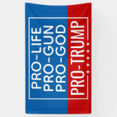 Donald Trump Pro-Life Pro-Gun Pro-God Pro-Trump Banner (Vertical)