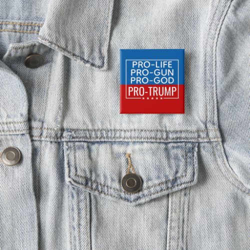 Donald Trump Pro_Life Pro_Gun Pro_God Pro_Trump Button
