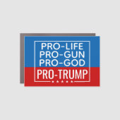 Donald Trump Pro-Life Pro-Gun Pro-God Pro-Trump Car Magnet (Front)