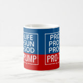 Donald Trump Pro-Life Pro-Gun Pro-God Pro-Trump Coffee Mug (Center)