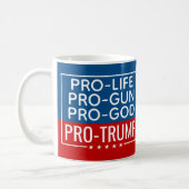 Donald Trump Pro-Life Pro-Gun Pro-God Pro-Trump Coffee Mug (Left)