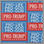 Donald Trump Pro-Life Pro-Gun Pro-God Pro-Trump Fabric