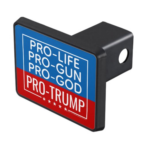 Donald Trump Pro_Life Pro_Gun Pro_God Pro_Trump Hitch Cover