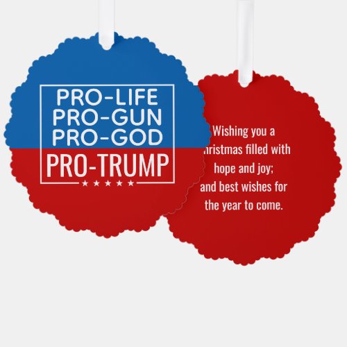 Donald Trump Pro_Life Pro_Gun Pro_God Pro_Trump Ornament Card