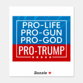 Donald Trump Pro-Life Pro-Gun Pro-God Pro-Trump Sticker (Sheet)