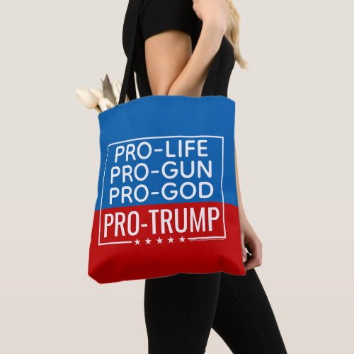 Donald Trump Pro_Life Pro_Gun Pro_God Pro_Trump Tote Bag