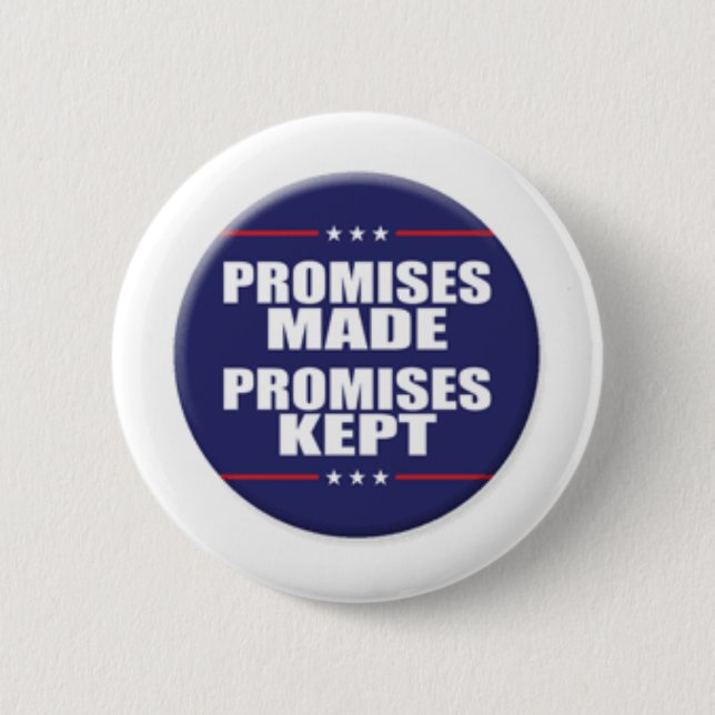 Donald Trump Promises Made Promises Kept Button (Front)