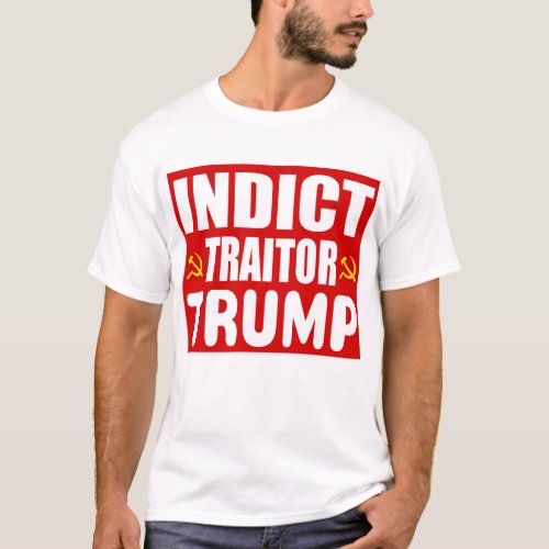 Donald Trump Protest T Shirts Indict Traitor Trump