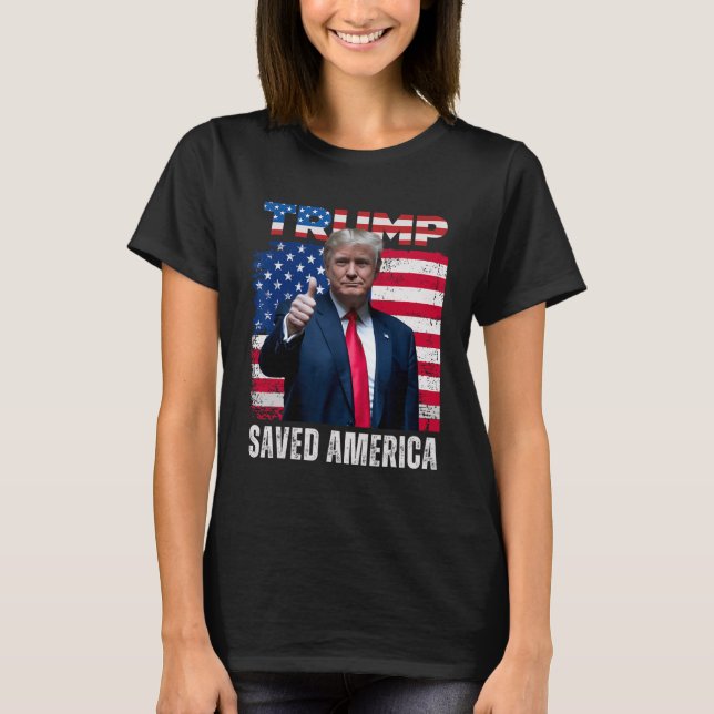 Donald Trump Saved America 47th President Inaugura T-Shirt (Front)