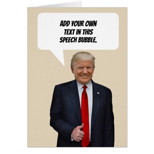 Donald Trump Says US President Speech Bubble Card