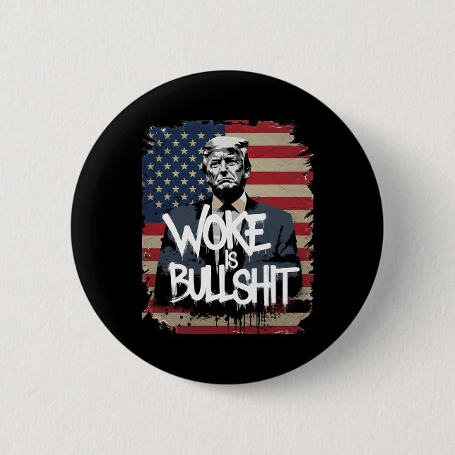 Donald Trump Supporter Tee Woke Is Bull Patriotic  Button (Front)