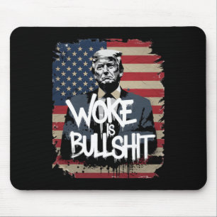 Donald Trump Supporter Tee Woke Is Bull Patriotic  Mouse Pad