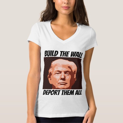donald_trump_t_shirts_build_wall_deport_all_t_shirt-r894b3c77e46b42018e281230b2811978_jyr63_522.jpg