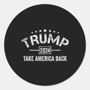 Donald Trump Take America Byck 4th Of July Electio Classic Round Sticker