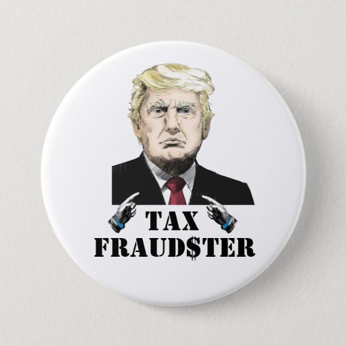 Donald Trump Tax Fraudster Button