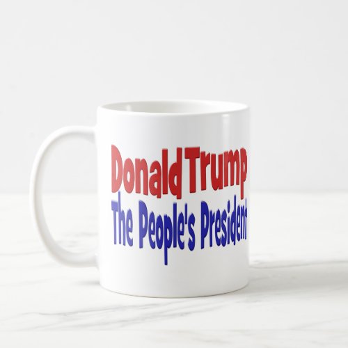 Donald Trump the Peoples President red blue Coffee Mug
