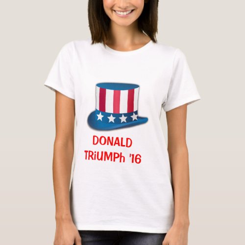 Donald Trump Triumph Uncle Sam Hat USA 2016 T_Shirt